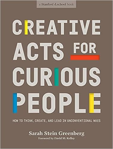 Creative Acts for Curious People: How to Think, Create, and Lead in Unconventional Ways - Epub + Converted Pdf